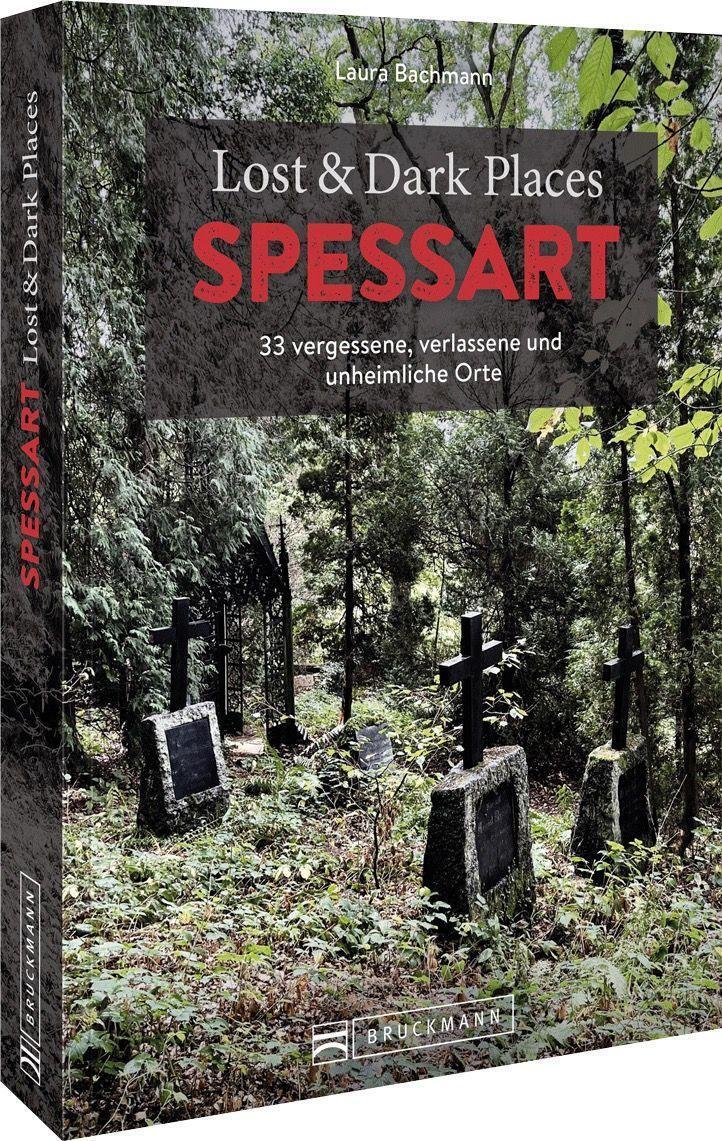 Cover: 9783734325489 | Lost & Dark Places Spessart | Laura Bachmann | Taschenbuch | Deutsch