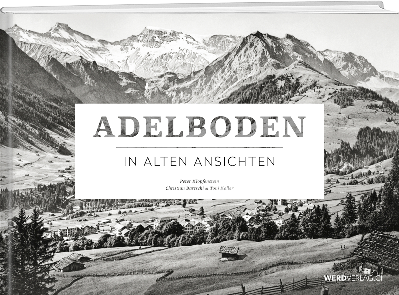 Cover: 9783038181859 | Adelboden | In alten Ansichten | Peter Klopfenstein (u. a.) | Buch