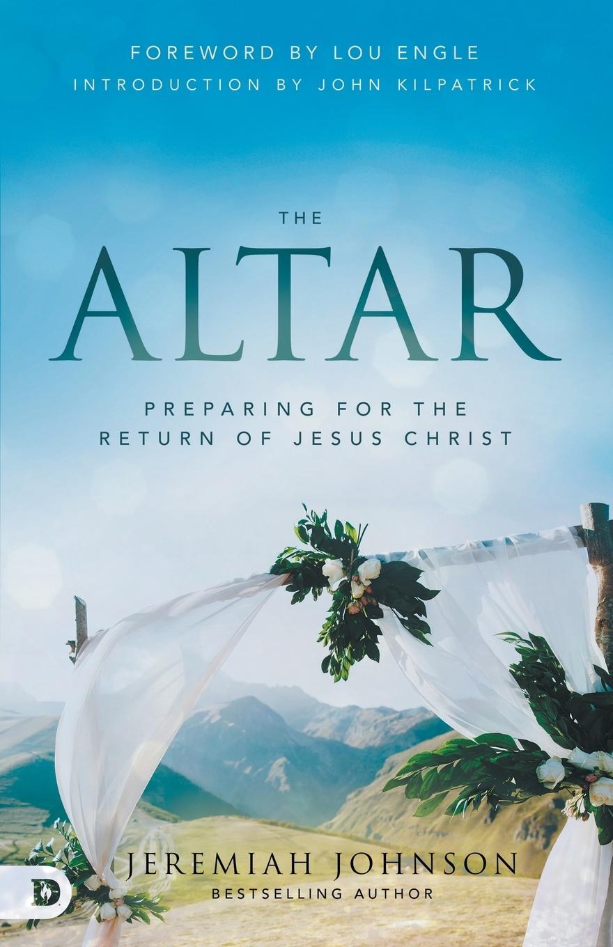 Cover: 9780768461312 | The Altar | Preparing for the Return of Jesus Christ | Johnson | Buch