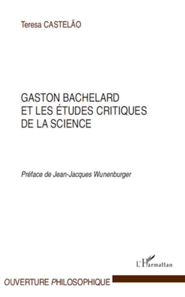 Cover: 9782296117198 | Gaston Bachelard et les études critiques de la science | Castelão