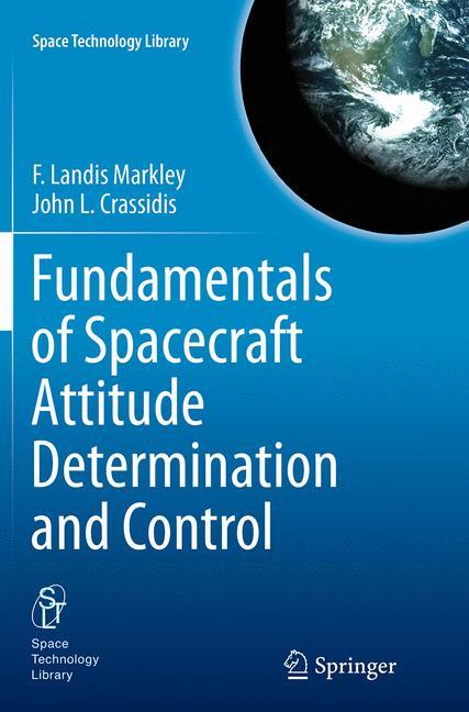 Cover: 9781493955695 | Fundamentals of Spacecraft Attitude Determination and Control | Buch