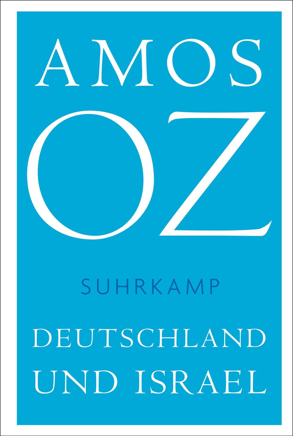 Cover: 9783518469187 | Deutschland und Israel | Amos Oz | Buch | Deutsch | 2018 | Suhrkamp