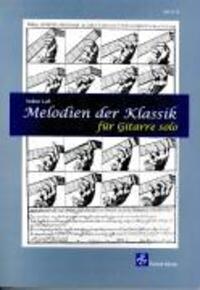 Cover: 9783940474209 | Melodien Der Klassik | Noten / Tabulatorenausgabe | Schell Music