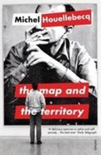 Cover: 9780099554578 | The Map and the Territory | Michel Houellebecq | Taschenbuch | 2012