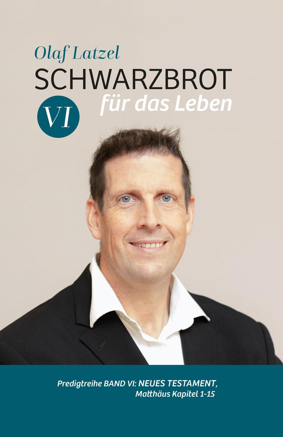 Cover: 9783869545363 | Schwarzbrot für das Leben | Olaf Latzel | Buch | 400 S. | Deutsch