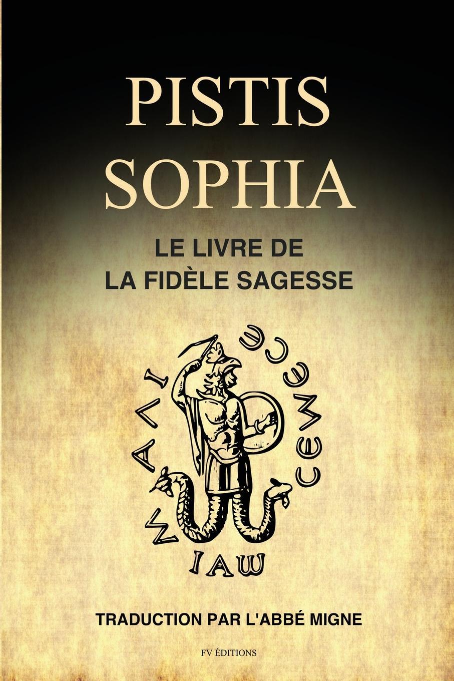 Cover: 9791029911927 | Pistis Sophia | Le Livre de la Fidèle Sagesse | Abbé Migne | Buch