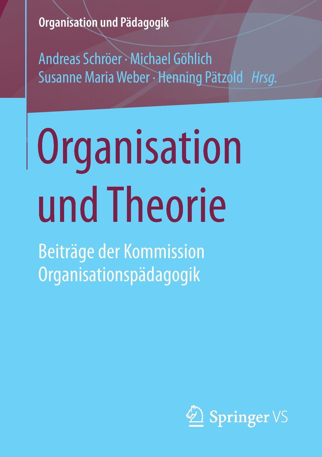 Cover: 9783658100858 | Organisation und Theorie | Andreas Schröer (u. a.) | Taschenbuch