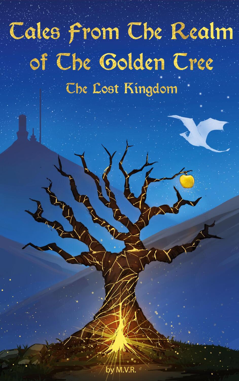 Cover: 9783740783938 | Tales From The Realm Of The Golden Tree: The Lost Kingdom | Ritter