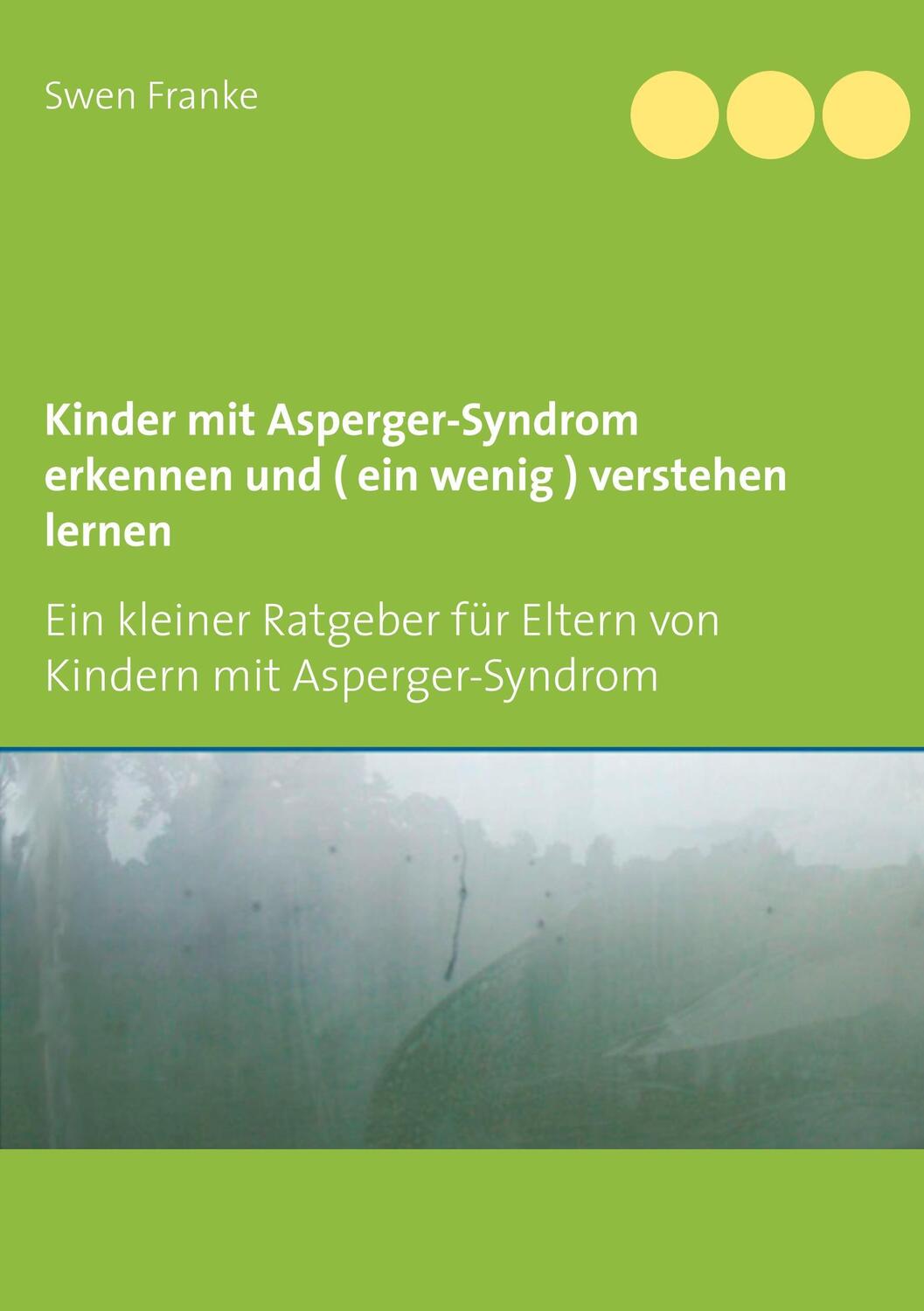 Cover: 9783752880182 | Kinder mit Asperger-Syndrom erkennen und ( ein wenig ) verstehen...