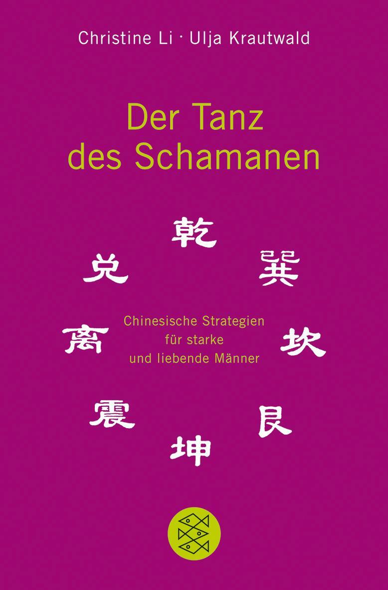Cover: 9783596162833 | Der Tanz des Schamanen | Christine Li (u. a.) | Taschenbuch | 304 S.
