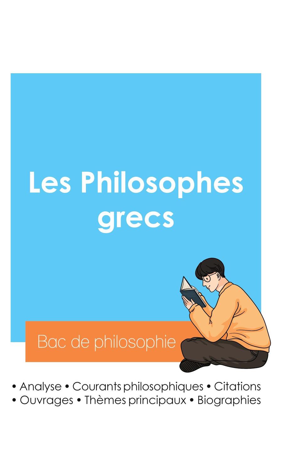 Cover: 9782385097103 | Réussir son Bac de philosophie 2024 : Analyse des philosophes grecs