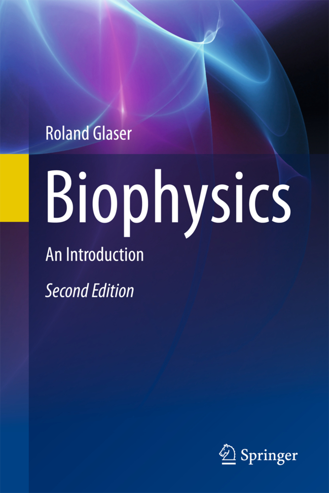 Cover: 9783642252112 | Biophysics | An Introduction | Roland Glaser | Buch | XX | Englisch