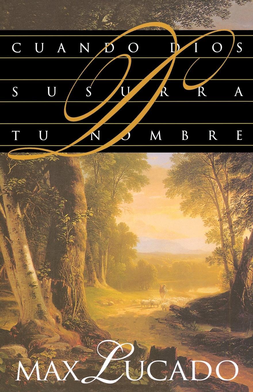 Cover: 9780881133776 | Cuando Dios Susurra Tu Nombre | Max Lucado | Taschenbuch | Paperback
