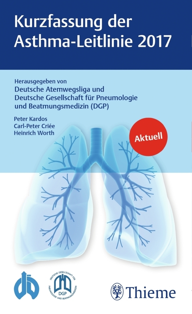 Cover: 9783132424555 | Kurzfassung der Asthma-Leitlinie 2017 | Deutsche Atemwegsliga (u. a.)