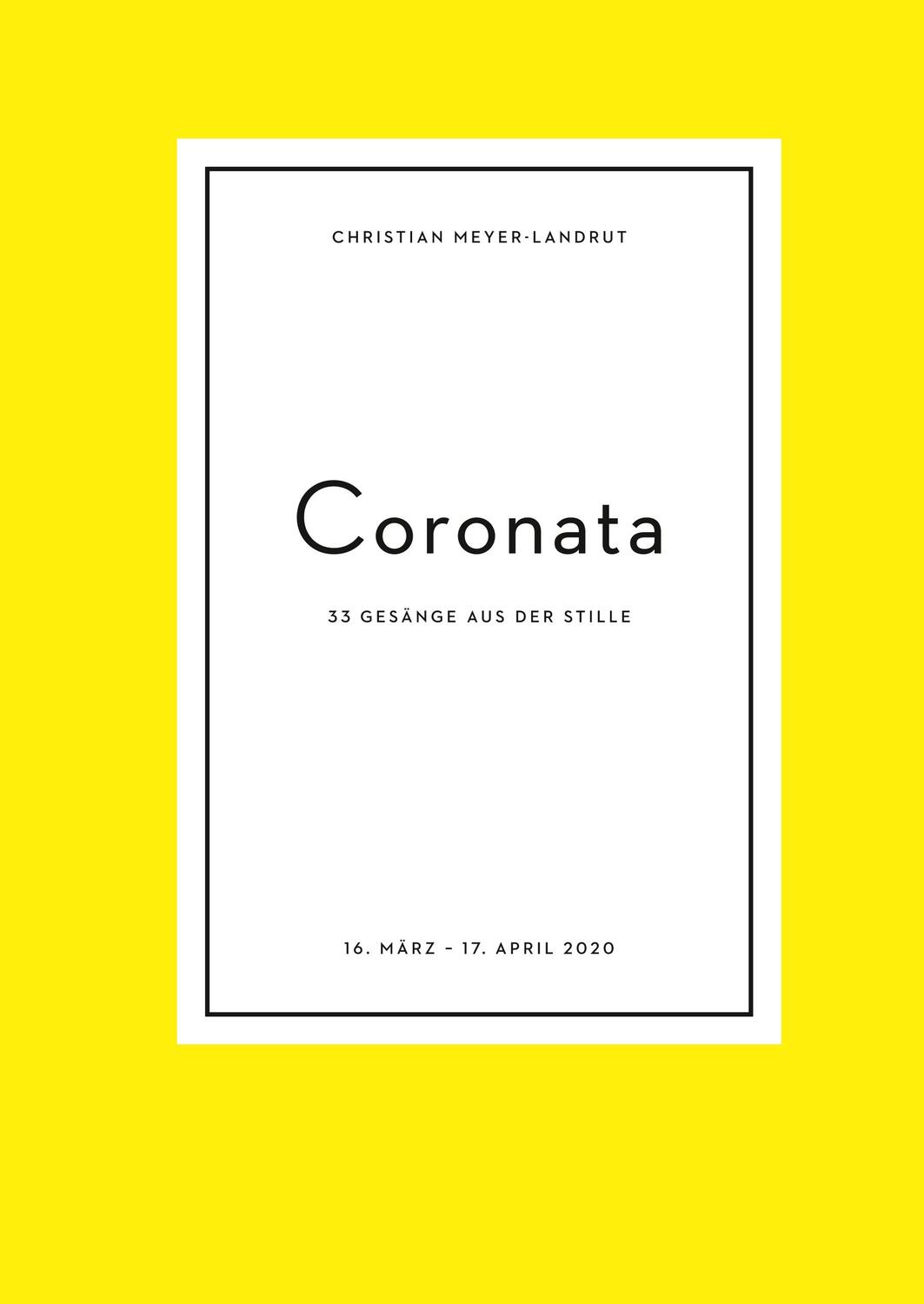 Cover: 9783752628685 | Coronata | 33 Gesänge aus der Stille | Christian Meyer-Landrut | Buch
