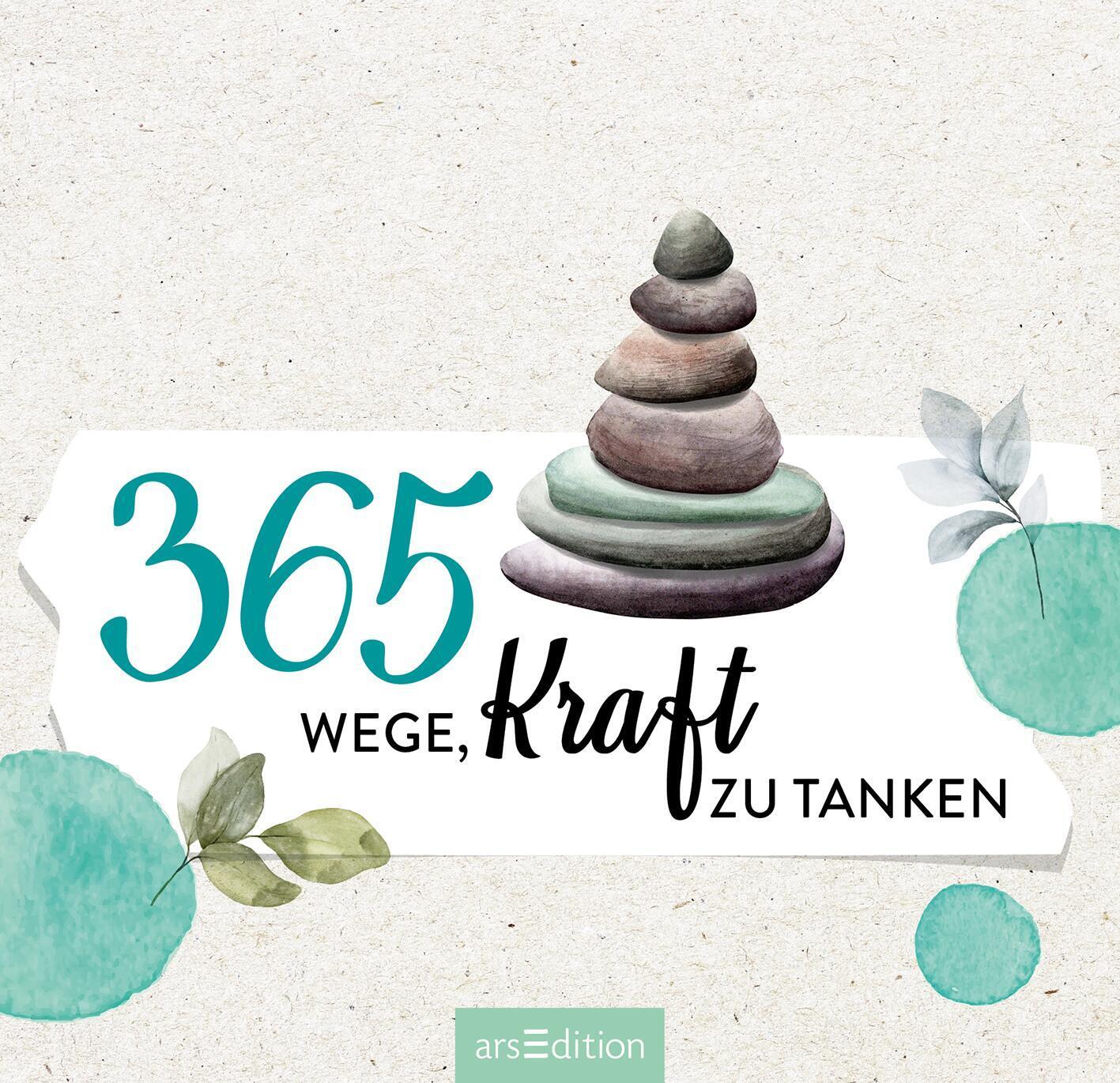 Bild: 9783845857831 | 365 Wege, Kraft zu tanken | Taschenbuch | Spiralbindung | 176 S.