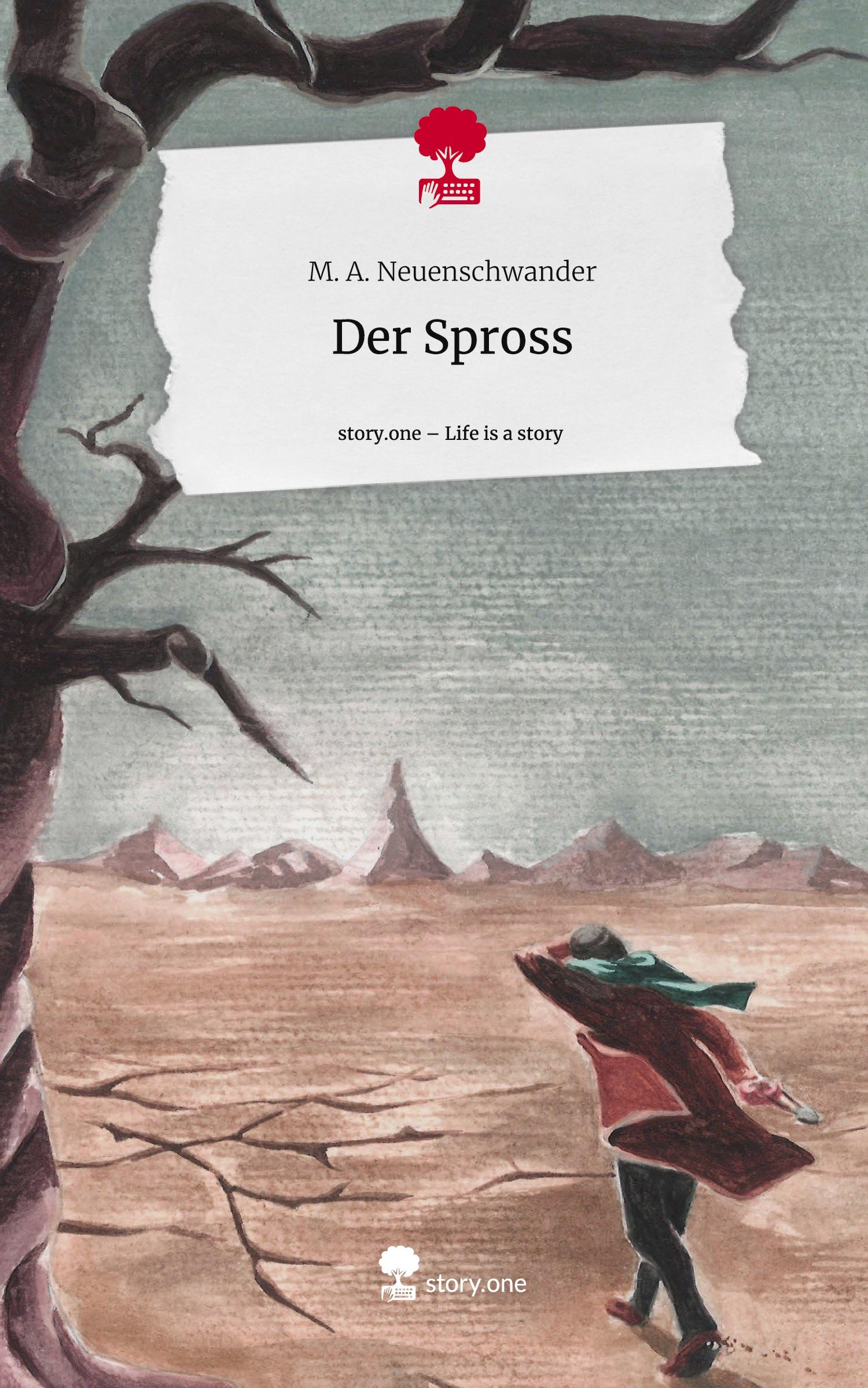 Cover: 9783710892691 | Der Spross. Life is a Story - story.one | M. A. Neuenschwander | Buch