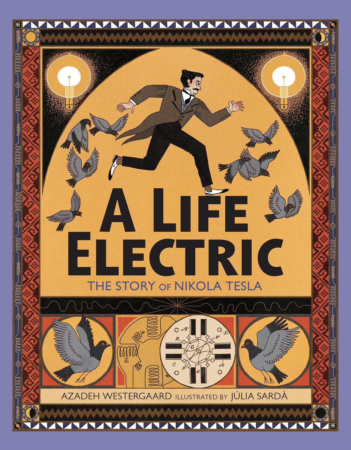 Cover: 9780593114605 | A Life Electric | The Story of Nikola Tesla | Azadeh Westergaard