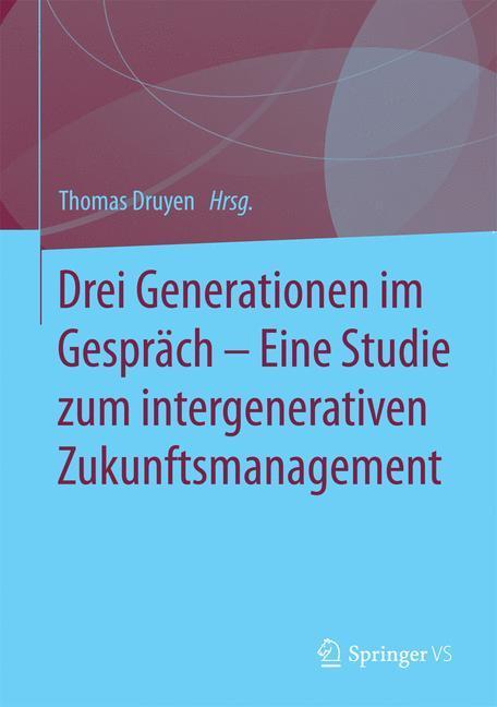 Cover: 9783658104078 | Drei Generationen im Gespräch - Eine Studie zum intergenerativen...