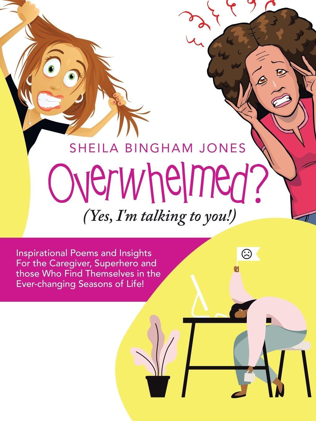 Cover: 9781489738547 | Overwhelmed? (Yes, I'm Talking to You!) | Sheila Bingham Jones | Buch