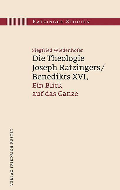 Cover: 9783791728391 | Die Theologie Joseph Ratzingers/Benedikts XVI. | Siegfried Wiedenhofer