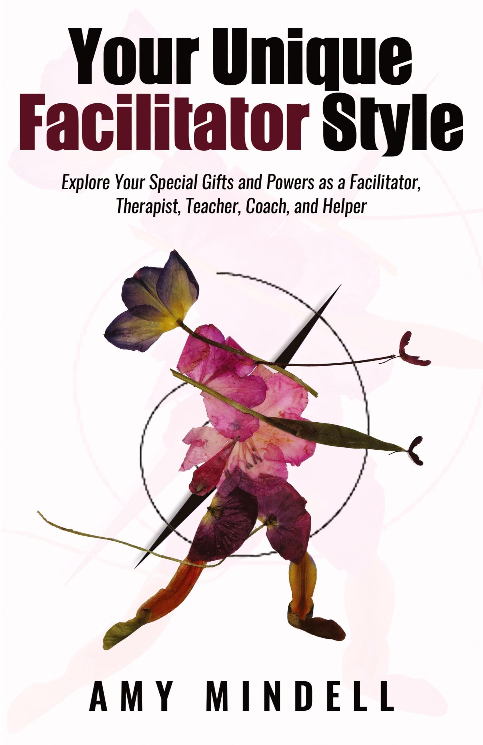 Cover: 9781642375411 | Your Unique Facilitator Style | Amy Mindell | Taschenbuch | Englisch