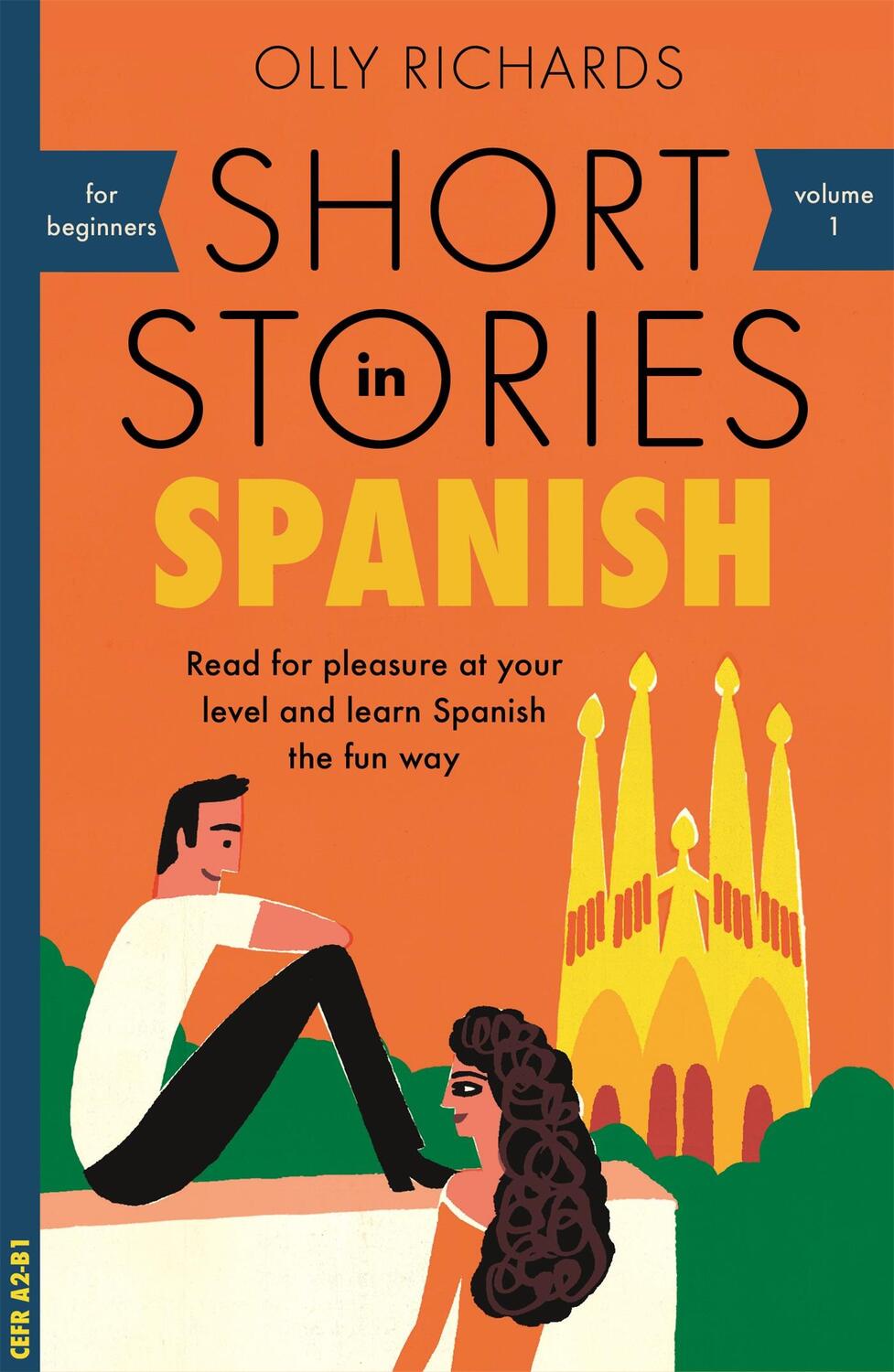 Cover: 9781473683259 | Short Stories in Spanish for Beginners | Olly Richards | Taschenbuch
