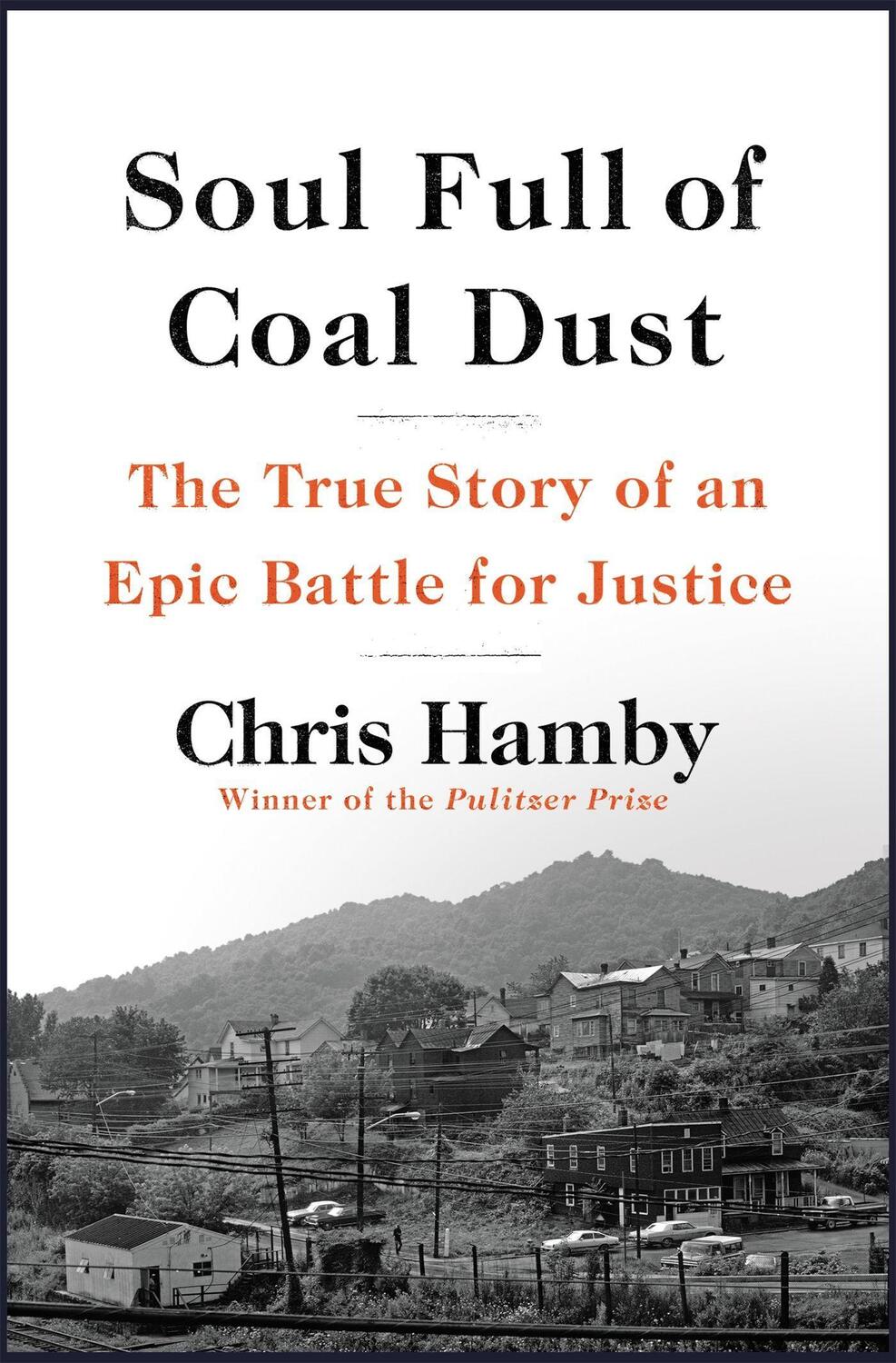Cover: 9780316299473 | Soul Full of Coal Dust | A Fight for Breath and Justice in Appalachia
