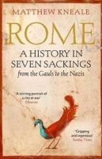 Cover: 9781786492364 | Rome: A History in Seven Sackings | Matthew Kneale | Taschenbuch