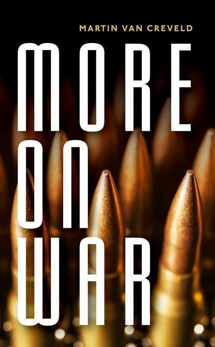 Cover: 9780198788171 | More on War | Martin Van Creveld | Buch | Gebunden | Englisch | 2017