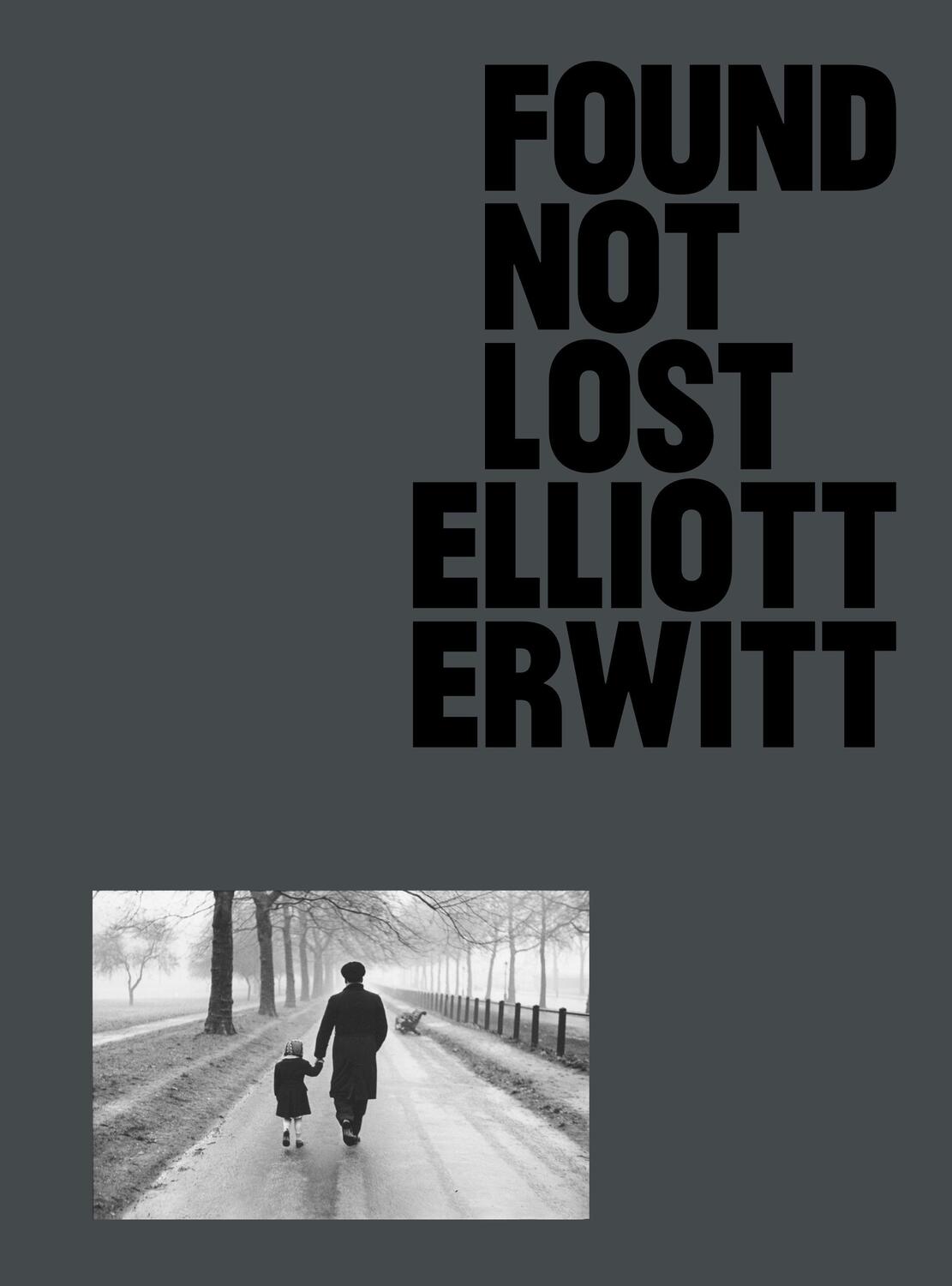 Cover: 9781910401316 | Found, Not Lost | Elliot Erwitt | Buch | Englisch | 2021 | GOST Books