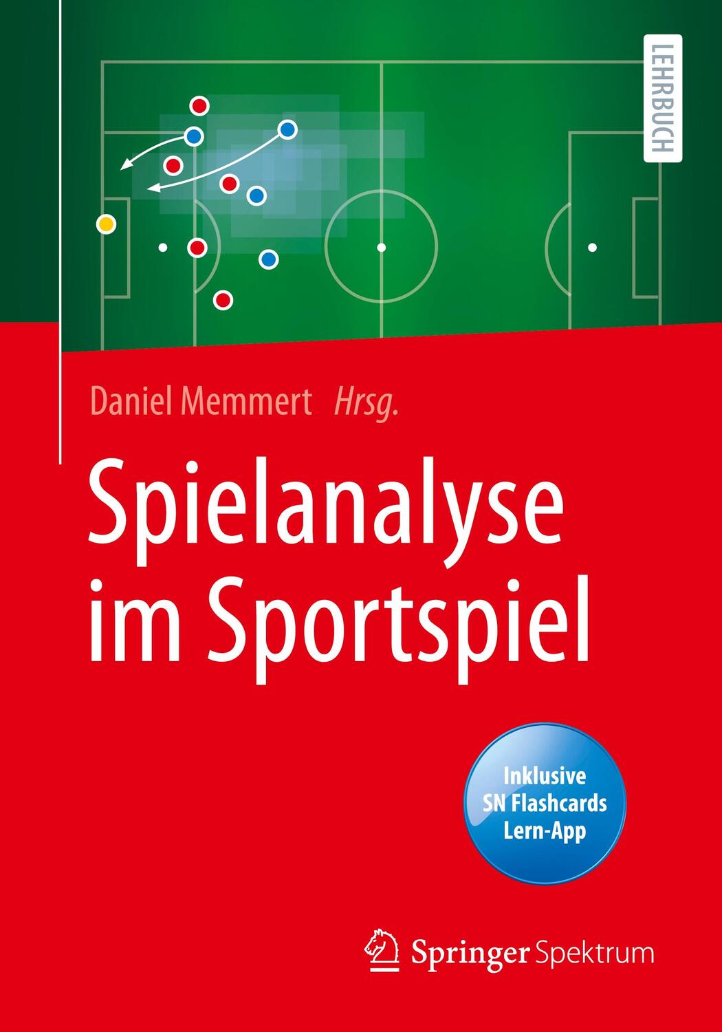 Cover: 9783662634431 | Spielanalyse im Sportspiel, m. 1 Buch, m. 1 E-Book | Daniel Memmert