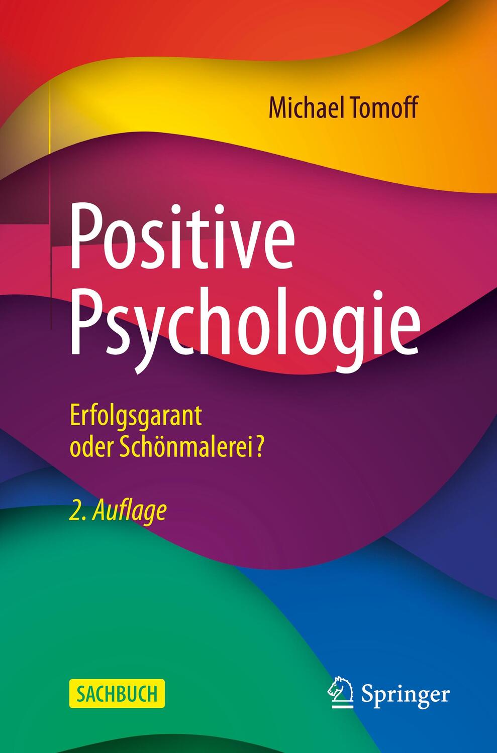 Cover: 9783662683965 | Positive Psychologie - Erfolgsgarant oder Schönmalerei? | Tomoff | xix
