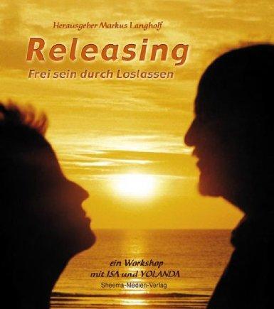 Cover: 9783931560072 | Releasing - Frei sein durch Loslassen | Markus Langholf | Buch | 2008