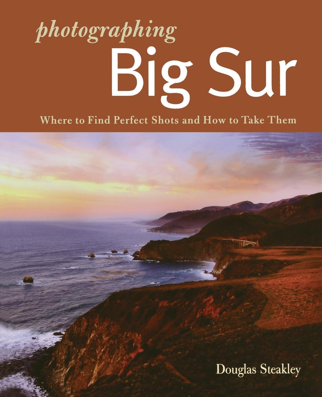 Cover: 9780881509281 | Photographing Big Sur | Douglas Steakley | Taschenbuch | Paperback