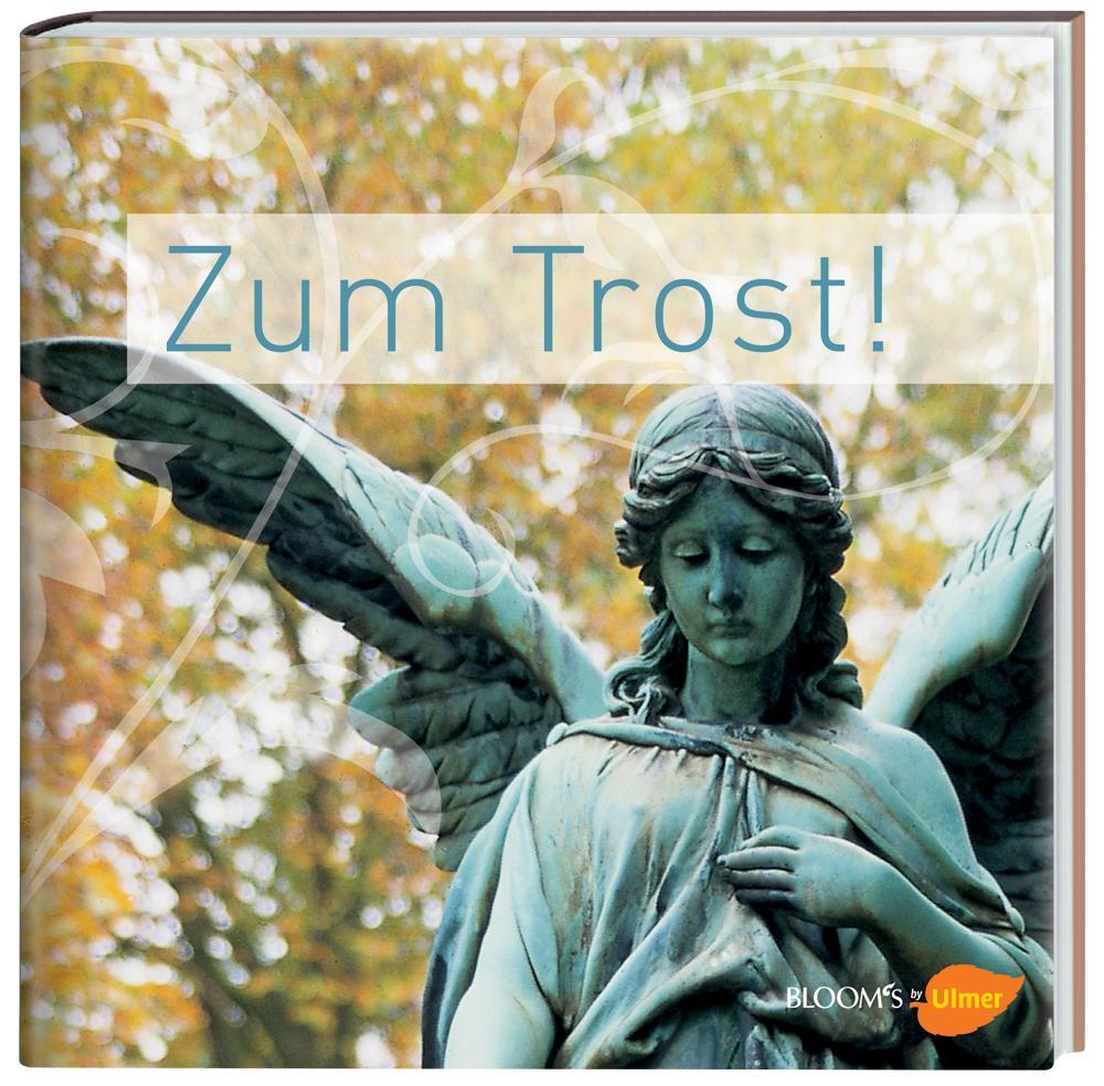 Cover: 9783939868576 | Zum Trost! | Trauerbüchlein | Buch | Deutsch | 2009 | BLOOM'S