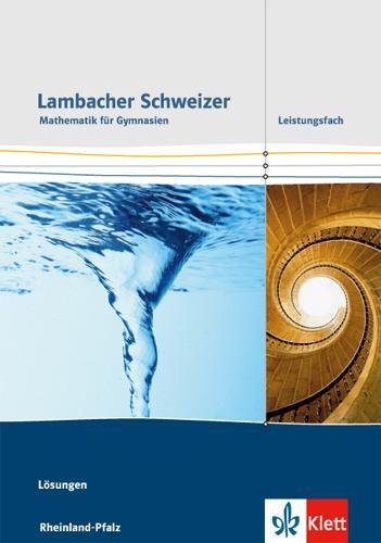 Cover: 9783127356335 | Lambacher Schweizer. Lösungen. Leistungsfach. Ausgabe...