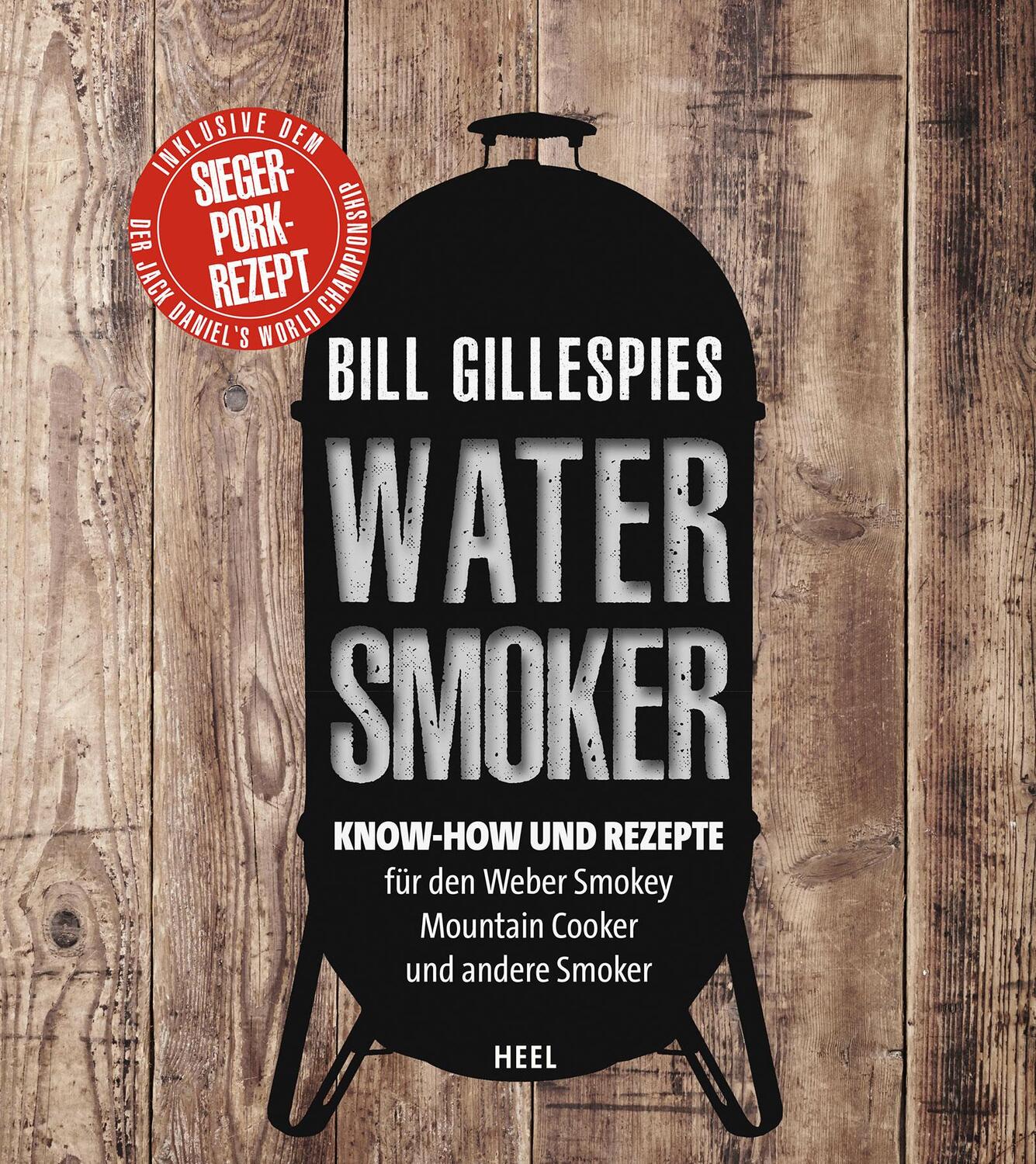 Cover: 9783958435117 | Bill Gillespies Watersmoker | Bill Gillespie | Buch | Deutsch | 2018
