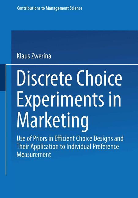 Cover: 9783790810455 | Discrete Choice Experiments in Marketing | Klaus Zwerina | Taschenbuch