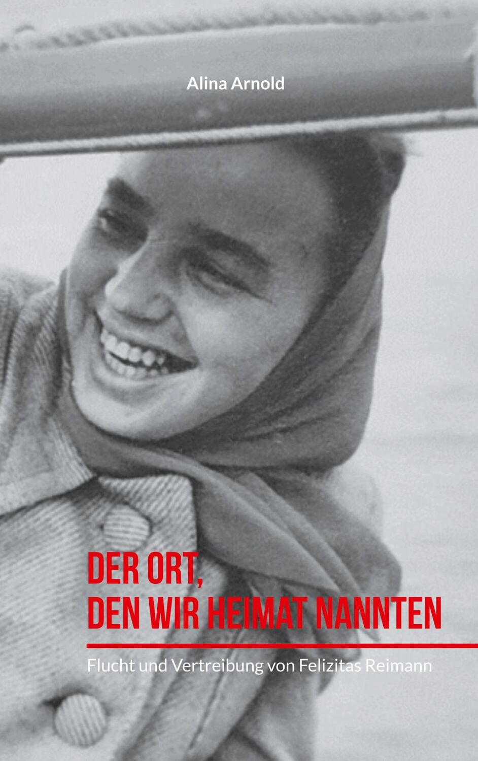 Cover: 9783757860042 | Der Ort, den wir Heimat nannten | Alina Arnold | Taschenbuch | 236 S.