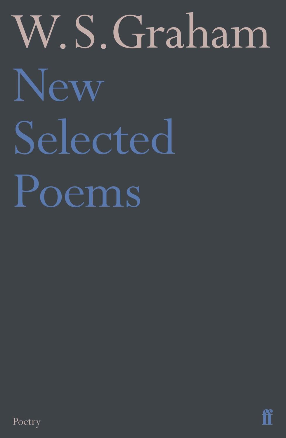 Cover: 9780571348442 | New Selected Poems of W. S. Graham | W. S. Graham | Taschenbuch | 2018