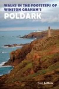 Cover: 9781910758212 | Walks in the Footsteps of Winston Graham's Poldark | Sue Kittow | Buch