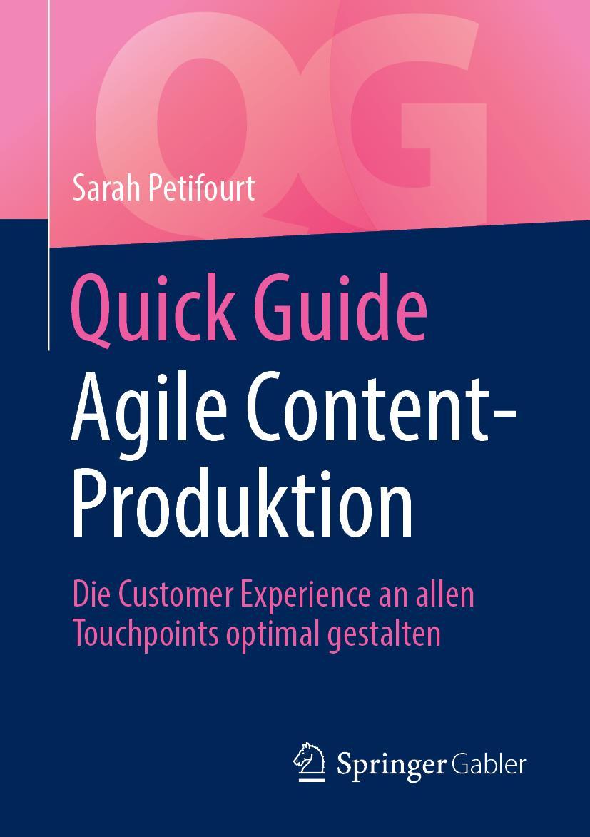 Cover: 9783658232658 | Quick Guide Agile Content-Produktion | Sarah Petifourt | Taschenbuch