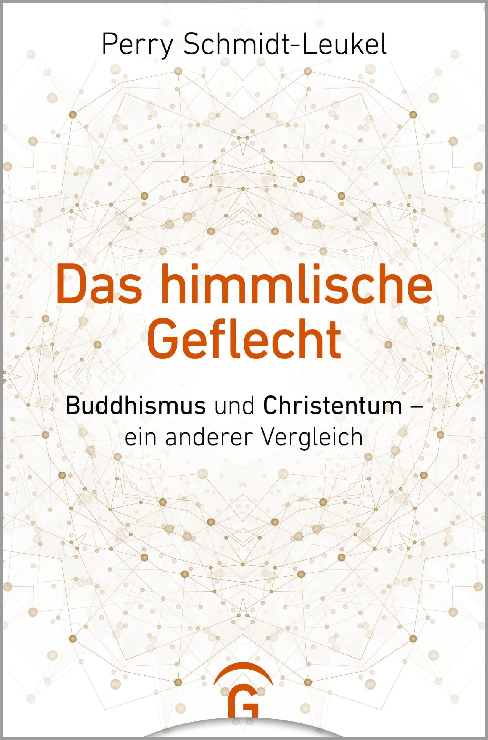 Cover: 9783579071831 | Das himmlische Geflecht | Perry Schmidt-Leukel | Buch | 416 S. | 2022