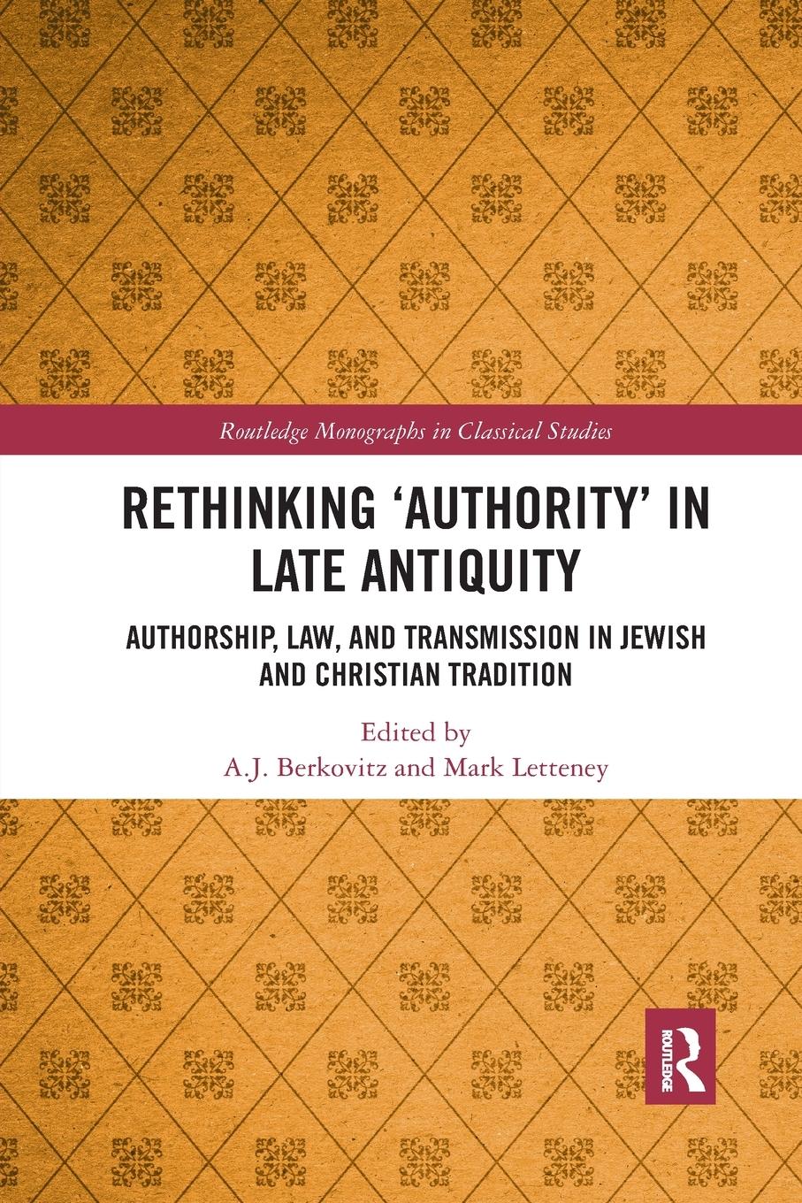 Cover: 9780367590062 | Rethinking 'Authority' in Late Antiquity | A. J. Berkovitz (u. a.)