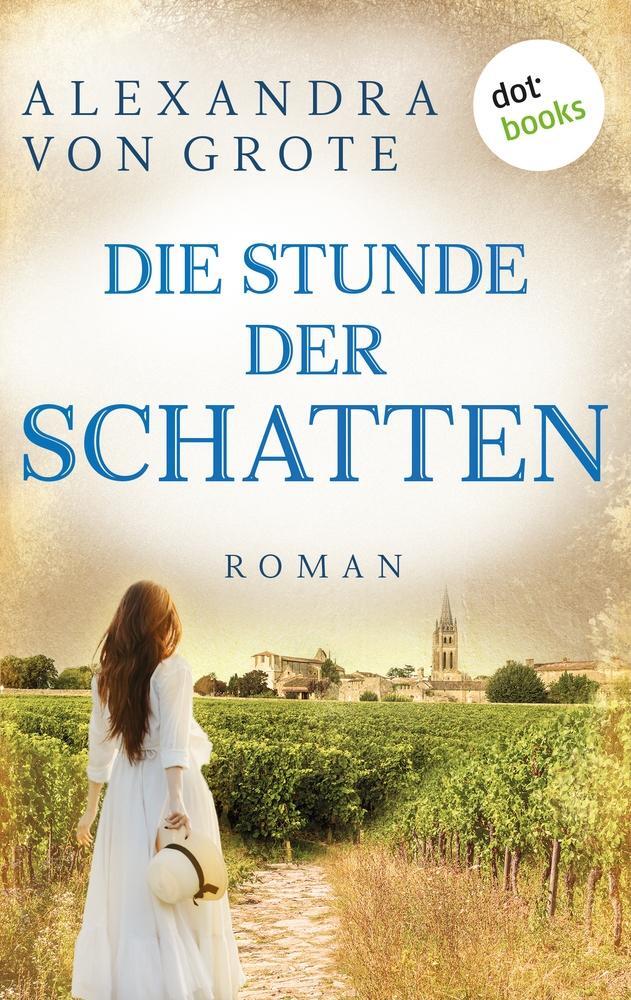 Cover: 9783966551274 | Die Stunde der Schatten | Roman | Alexandra von Grote | Taschenbuch