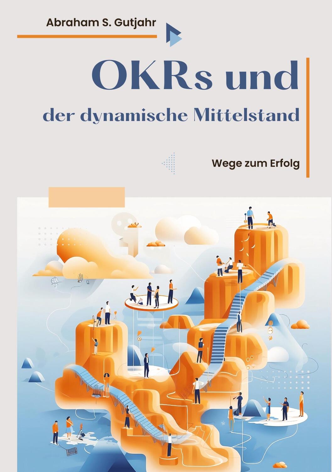 Cover: 9783384003058 | OKRs und der dynamische Mittelstand | Wege zum Erfolg | Gutjahr | Buch