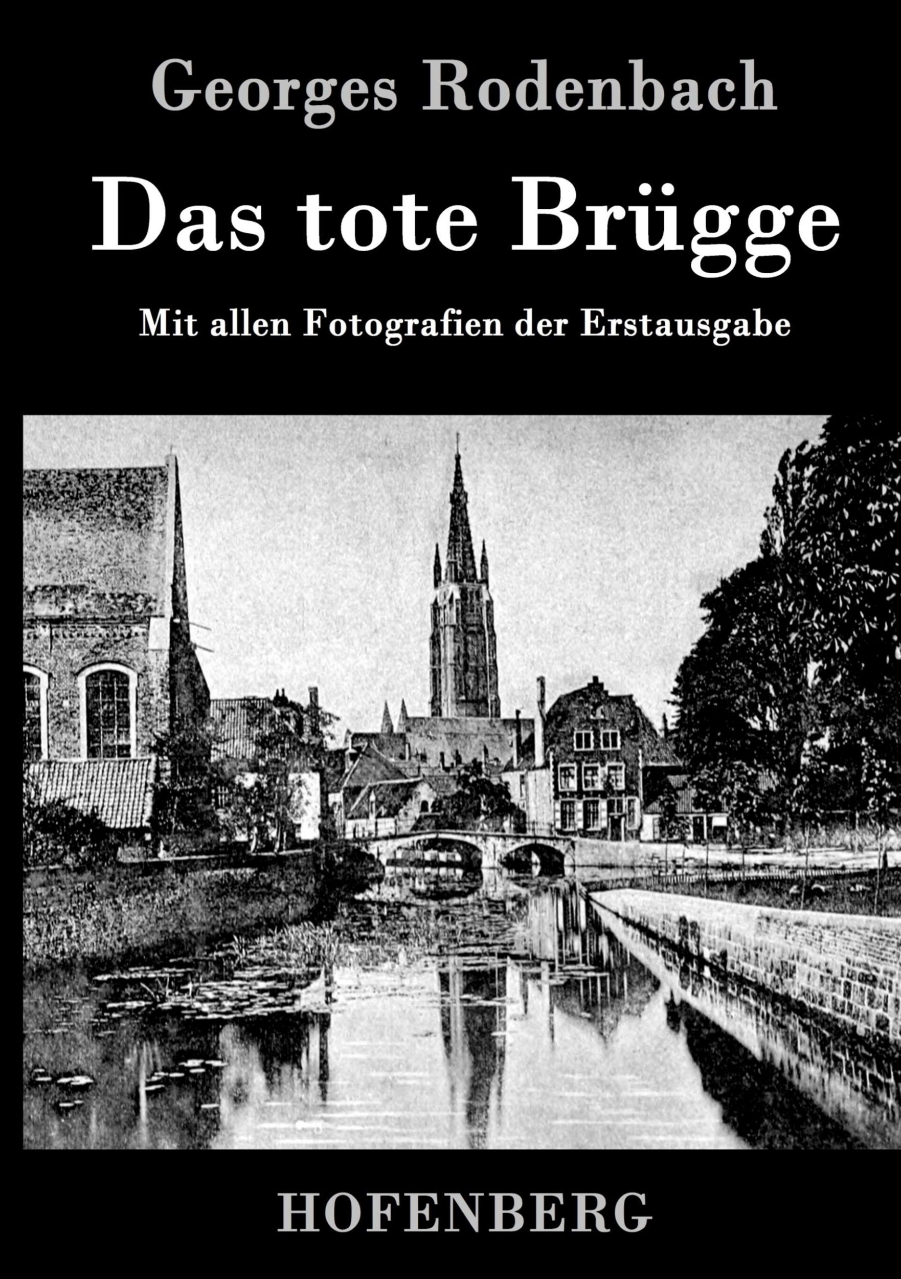 Cover: 9783861998464 | Das tote Brügge | Mit allen Fotografien der Erstausgabe | Rodenbach