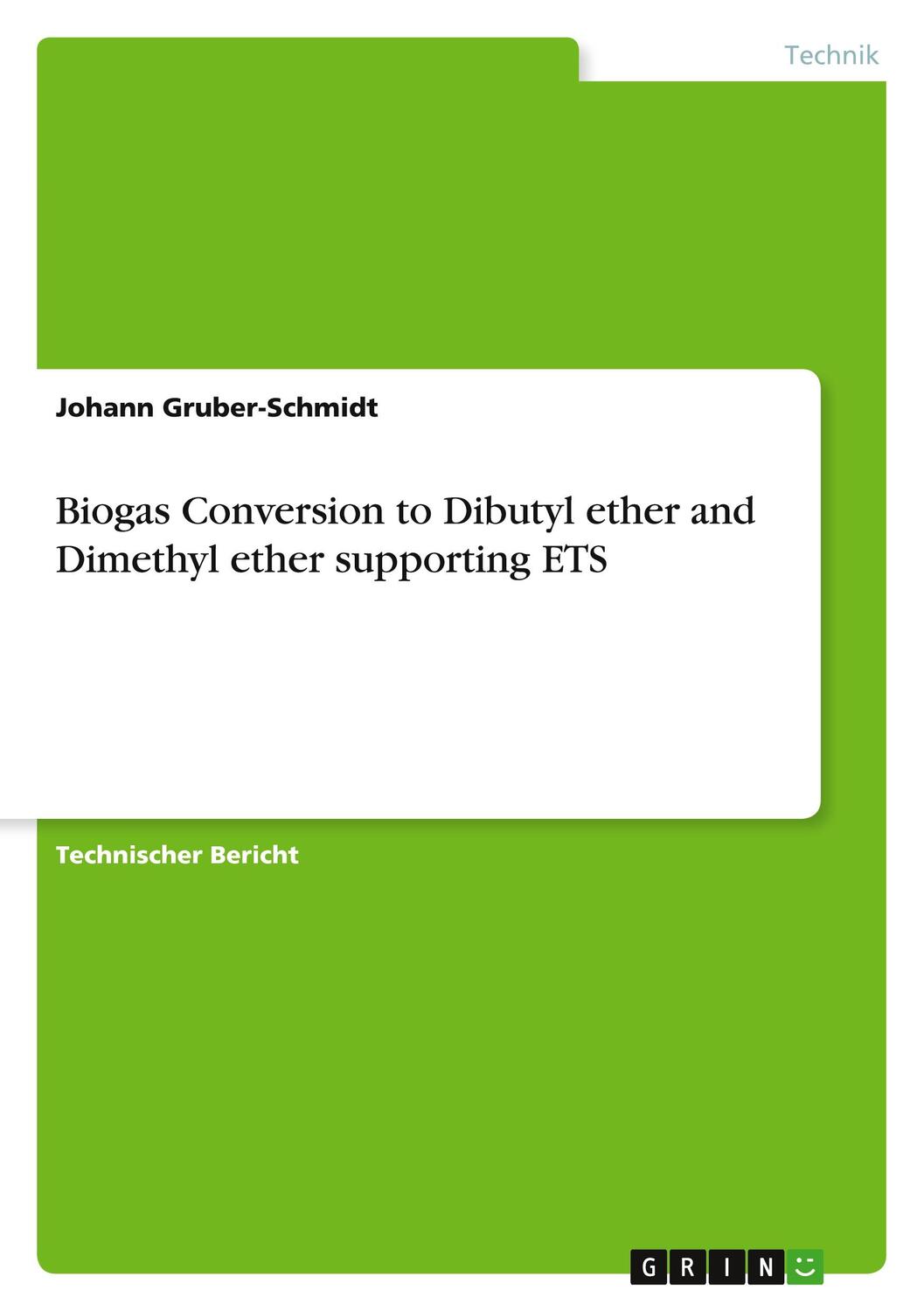 Cover: 9783668763852 | Biogas Conversion to Dibutyl ether and Dimethyl ether supporting ETS