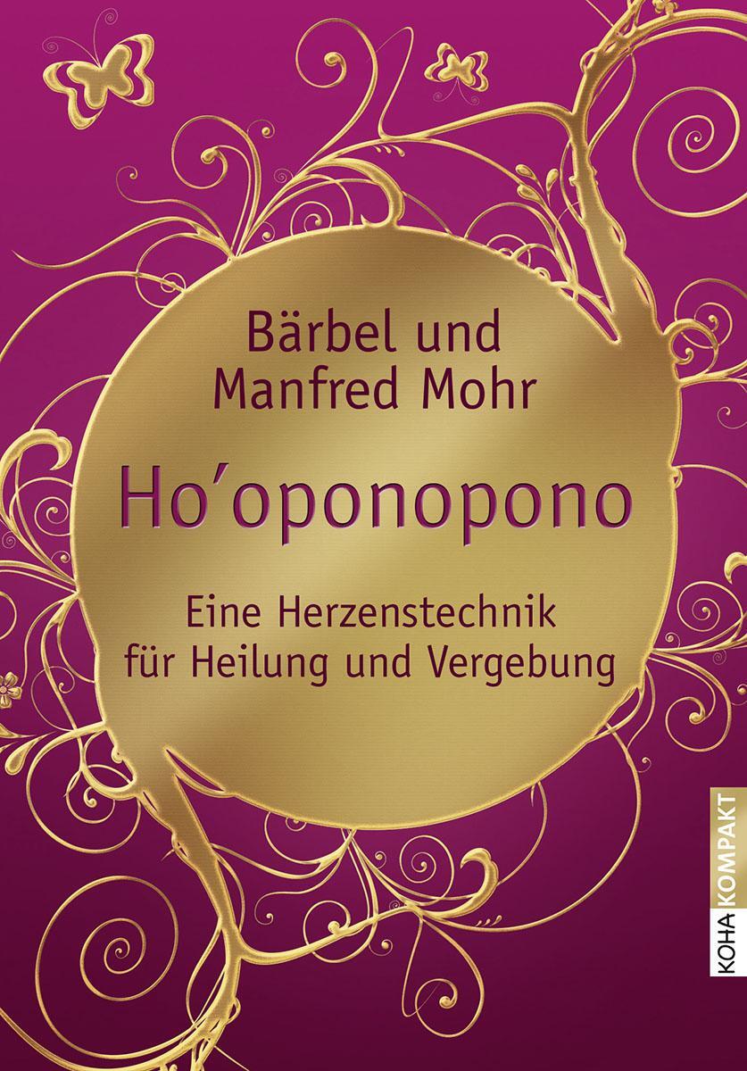 Cover: 9783867282413 | Ho'oponopono | Eine Herzenstechnik für Heilung und Vergebung | Buch